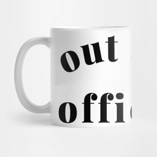 Out of Office Slogan Design. Funny Working From Home Quote. Going on Vacation make sure to put your Out of Office On. Mug